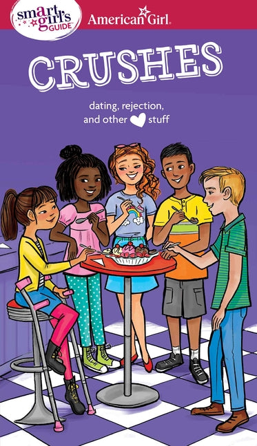 A Smart Girl's Guide: Crushes: Dating, Rejection, and Other Stuff -- Nancy Holyoke, Paperback