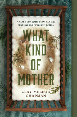 What Kind of Mother -- Clay McLeod Chapman, Paperback