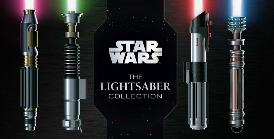 Star Wars: The Lightsaber Collection: Lightsabers from the Skywalker Saga, the Clone Wars, Star Wars Rebels and More (Star Wars Gift, Lightsaber Book) -- Daniel Wallace, Hardcover