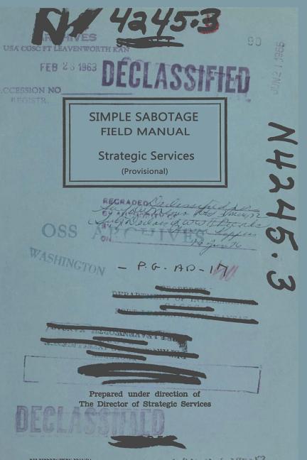 Simple Sabotage Field Manual -- U. S. Office of Strategic Services, Paperback