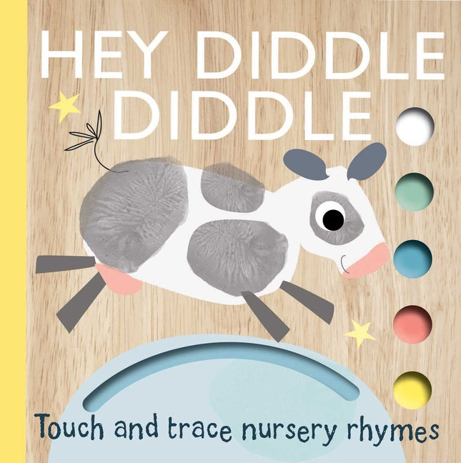 Touch and Trace Nursery Rhymes: Hey Diddle Diddle (Board Book for Babies and Toddlers 0-2 Years Old) -- Emily Bannister, Board Book