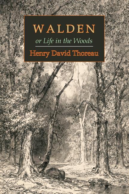 Walden; Or, Life in the Woods -- Henry David Thoreau, Paperback