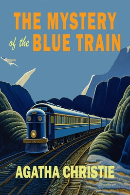 The Mystery of the Blue Train -- Agatha Christie, Paperback