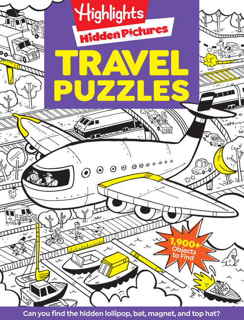 Travel Puzzles: Kids Travel Activity Book with Over 100 Hidden Picture Puzzles, Highlights Travel Games for Ages 6-12, Great Travel Gift for Road Trip -- Highlights, Paperback