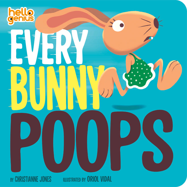 Every Bunny Poops -- Christianne Jones, Board Book