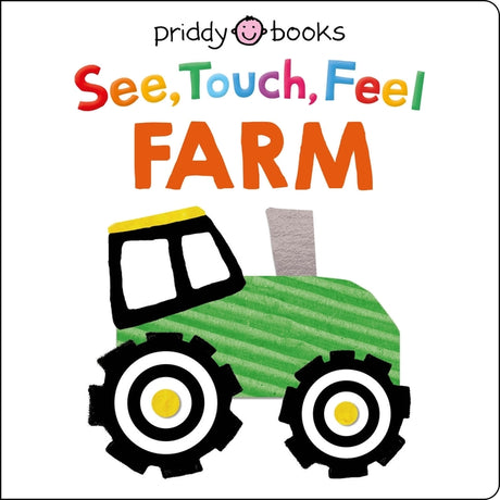 See, Touch, Feel: Farm -- Roger Priddy, Board Book