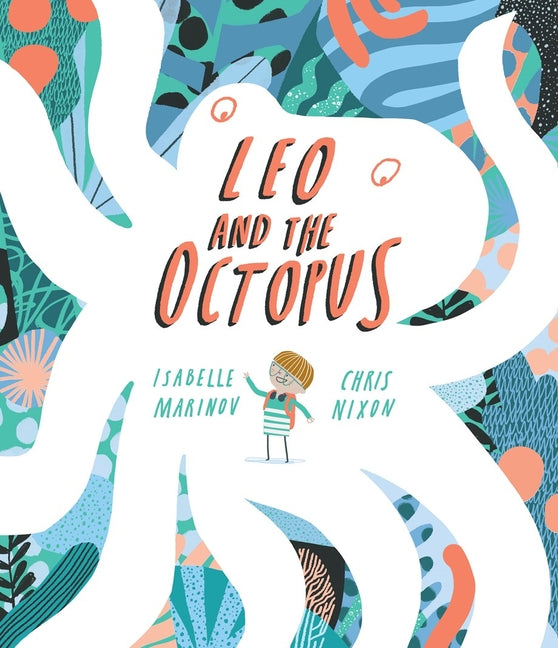 Leo and the Octopus -- Isabelle Marinov, Hardcover