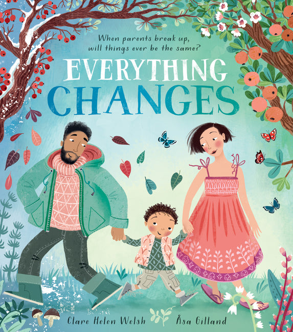 Everything Changes -- Clare Helen Welsh, Hardcover