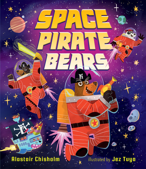 Space Pirate Bears -- Alastair Chisholm, Hardcover