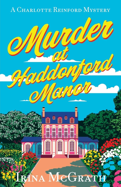 Murder at Haddonford Manor -- Irina McGrath, Paperback