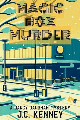 Magic Box Murder: A Darcy Gaughan Mystery -- J. C. Kenney, Paperback