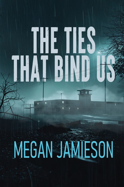 The Ties That Bind Us -- Megan Jamieson, Paperback