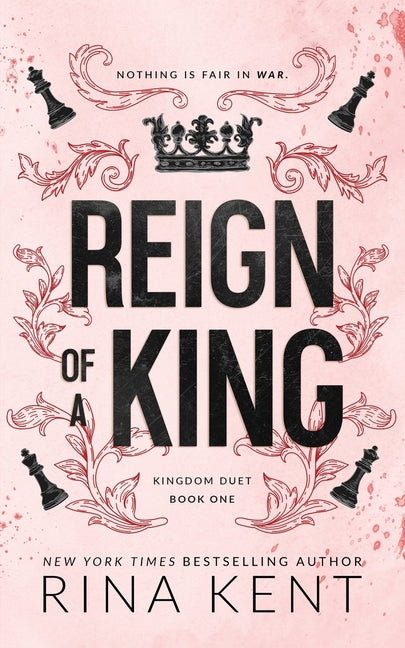 Reign of a King: Special Edition Print -- Rina Kent, Paperback
