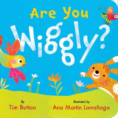 Are You Wiggly?: (Interactive Read-Aloud with Novelty Mirror) -- Tim Button, Board Book
