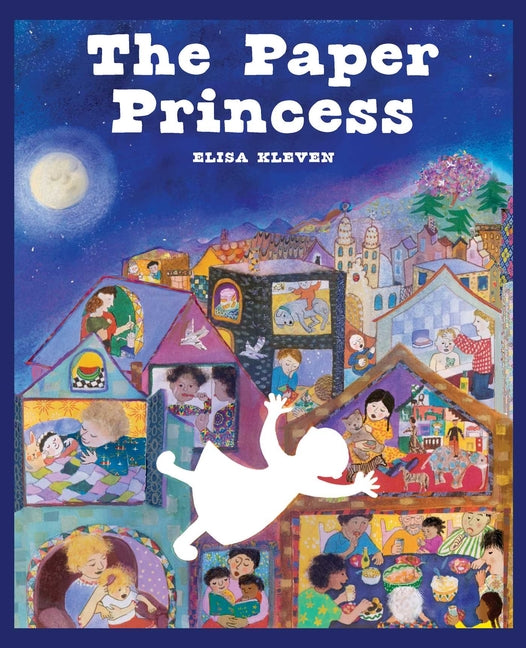 The Paper Princess: A Classic Picture Book about Creativity and Courage (Deluxe Gift Edition) -- Elisa Kleven, Hardcover