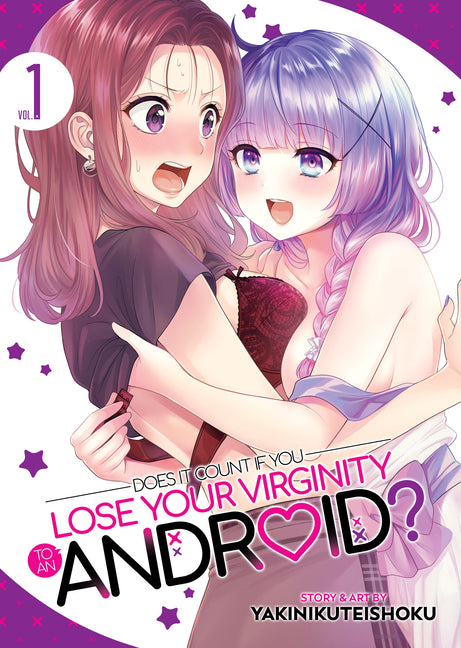 Does It Count If You Lose Your Virginity to an Android? Vol. 1 -- Yakinikuteishoku, Paperback