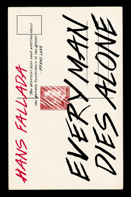 Every Man Dies Alone -- Hans Fallada, Paperback