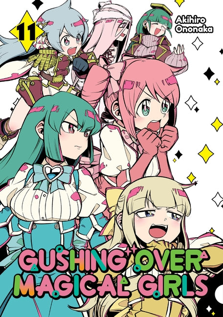 Gushing Over Magical Girls: Volume 11 (Manga) -- Akihiro Ononaka, Paperback