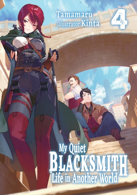 My Quiet Blacksmith Life in Another World: Volume 4 (Light Novel) -- Tamamaru, Paperback