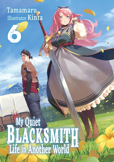 My Quiet Blacksmith Life in Another World: Volume 6 (Light Novel) -- Tamamaru, Paperback