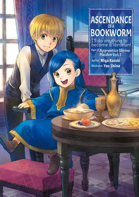 Ascendance of a Bookworm: Part 2 Volume 1 (Light Novel): Volume 4 -- Miya Kazuki, Paperback