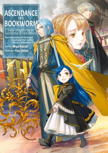 Ascendance of a Bookworm: Part 4 Volume 7 (Light Novel) -- Miya Kazuki, Paperback