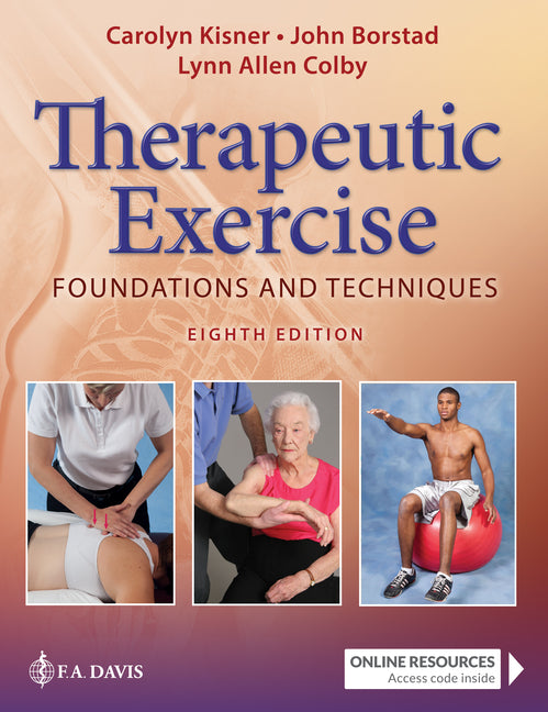 Therapeutic Exercise: Foundations and Techniques -- Carolyn Kisner, Hardcover