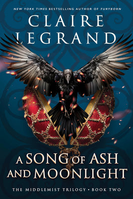 A Song of Ash and Moonlight -- Claire Legrand, Hardcover