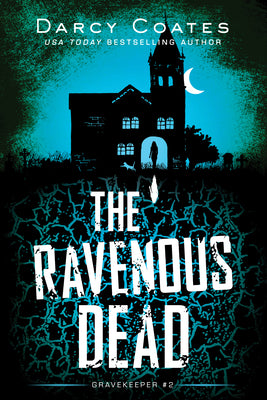 The Ravenous Dead -- Darcy Coates, Paperback