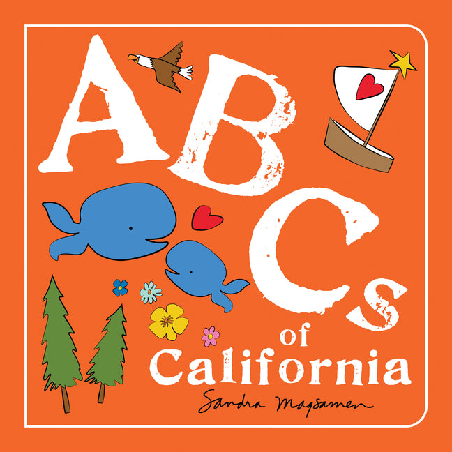 ABCs of California -- Sandra Magsamen, Board Book