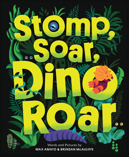 Stomp, Soar, Dino Roar -- Max Amato, Hardcover