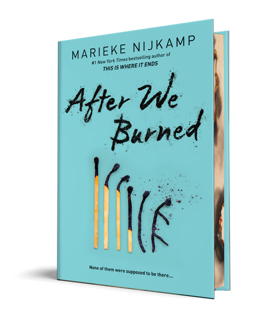 After We Burned -- Marieke Nijkamp, Hardcover