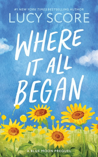 Where It All Began -- Lucy Score, Paperback