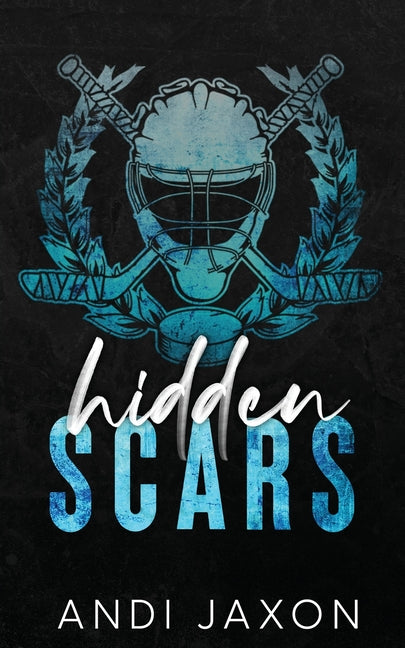 Hidden Scars -- Andi Jaxon, Paperback
