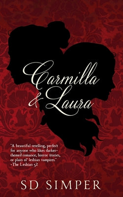 Carmilla and Laura -- S. D. Simper, Paperback