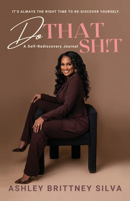Do That Sh!t -- Ashley Silva, Paperback