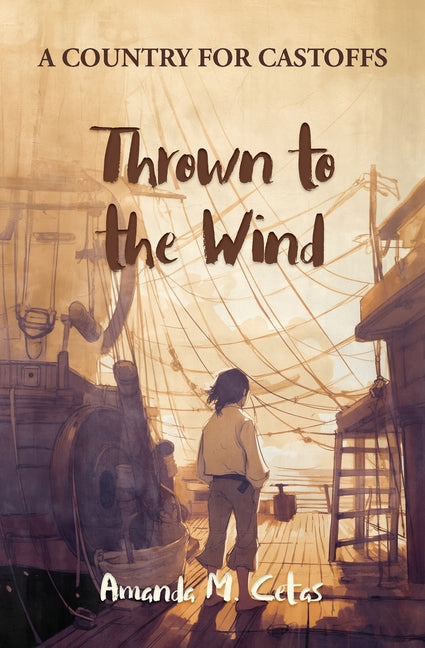 Thrown to the Wind -- Amanda M. Cetas, Paperback