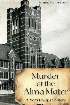 Murder at the Alma Mater -- Katherine Anderson, Paperback