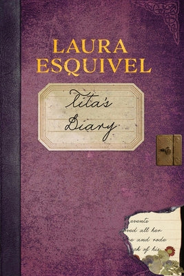 Tita's Diary -- Laura Esquivel, Paperback