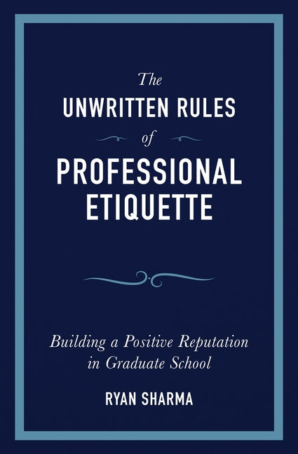 The Unwritten Rules of Professional Etiquette -- Ryan Sharma, Paperback