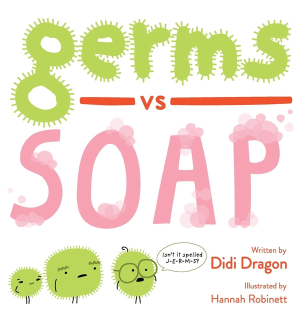 Germs vs. Soap -- Didi Dragon, Hardcover