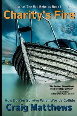 Charity's Fire -- Craig Matthews, Paperback