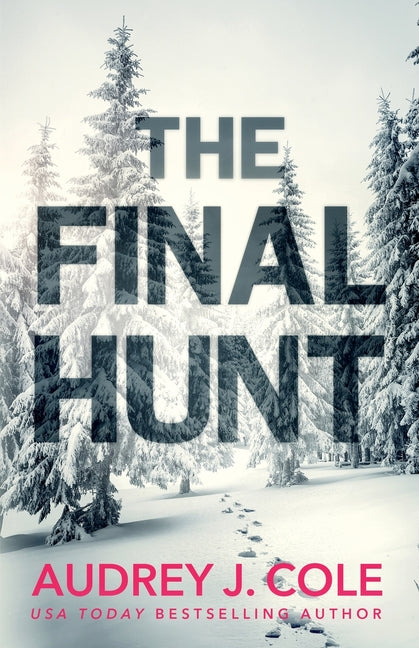 The Final Hunt -- Audrey J. Cole, Paperback