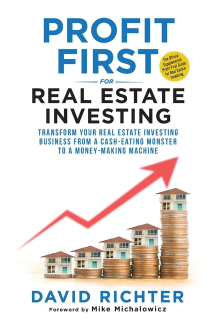 Profit First for Real Estate Investing -- David Richter, Paperback