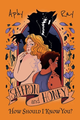 Saffron and Honey - How Should I Know You? -- Aphy Ray, Paperback