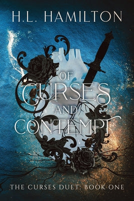 Of Curses And Contempt -- H. L. Hamilton, Paperback