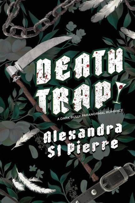 Deathtrap -- Alexandra St Pierre, Paperback