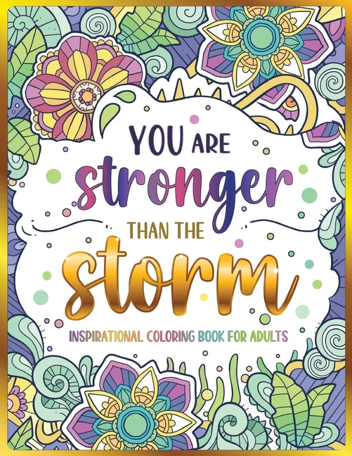 Inspirational Coloring Book for Adults: 50 Motivational Quotes & Patterns to Color - A Variety of Relaxing Positive Affirmations for Adults & Teens -- Pepper Lomax, Paperback