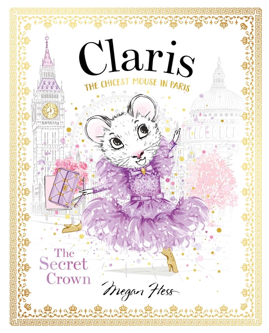 Claris: The Secret Crown: Claris #6 -- Megan Hess, Hardcover