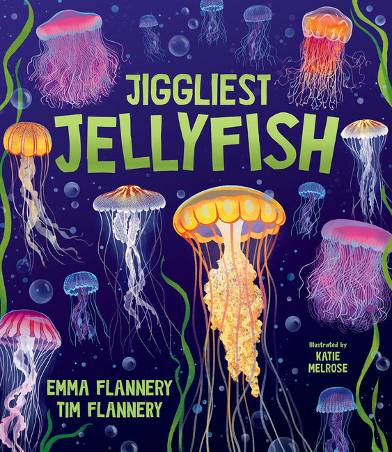 Jiggliest Jellyfish -- Tim Flannery, Hardcover